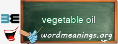 WordMeaning blackboard for vegetable oil